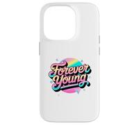 Not Old, but Forever Young. Motivational 80s 90s Design Case for iPhone 14 Pro