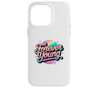 Not Old, but Forever Young. Motivational 80s 90s Design Case for iPhone 14 Pro Max