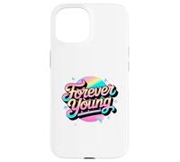 Not Old, but Forever Young. Motivational 80s 90s Design Case for iPhone 15