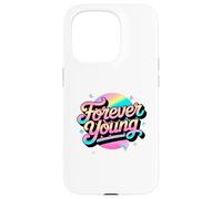 Not Old, but Forever Young. Motivational 80s 90s Design Case for iPhone 15 Pro