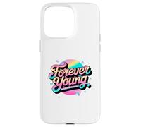 Not Old, but Forever Young. Motivational 80s 90s Design Case for iPhone 15 Pro Max