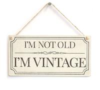 Not Old Vintage Hanging Sign, Birthday Humour