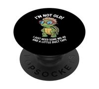 Not Old WD40 Duct Tape Funny Humor Aging Repair Resilience PopSockets Adhesive PopGrip