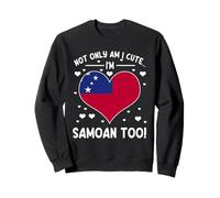 Not Only Am I Cute Im Samoan Too Samoa Flag Sweatshirt