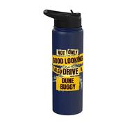 Not Only Good Looking I Also Drive a Dune Buggy Fun Big Toys Stainless Steel Insulated Water Bottle