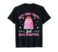 Not Only Tasty but Also Beautiful Funny Cake Lover Decorator T-Shirt