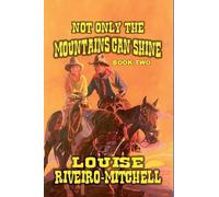 Not Only the Mountains Can Shine: 2 (The Land of the Shinning Mountain)