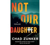 Not Our Daughter: A Thriller