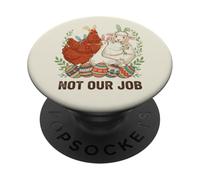 Not Our Job Easter Chicken Lamb Funny Farm Animals PopSockets Adhesive PopGrip