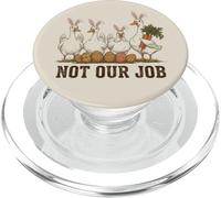Not Our Job Funny Easter Duck Chicken Bunny PopSockets PopGrip for MagSafe