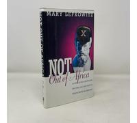 Not out of Africa: How Afrocentrism Became an Issue (A New Republic Book)