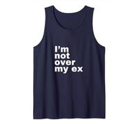 Not Over My Ex Funny Breakup Heartbroken Relationship Tank Top