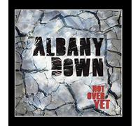Not Over Yet by Albany Down (2013-04-12)