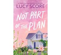 Not Part of the Plan : A Small Town Opposites Attract Romcom (Blue Moon Book 4)
