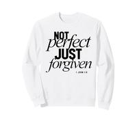 Not Perfect Just Forgiven 1 John 1:9 Christian Quote Sweatshirt