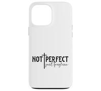 Not Perfect Just Forgiven Case for iPhone 13 Pro Max