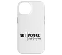 Not Perfect Just Forgiven Case for iPhone 14