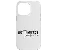 Not Perfect Just Forgiven Case for iPhone 14 Pro Max