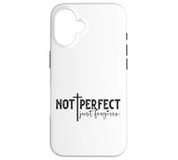 Not Perfect Just Forgiven Case for iPhone 16