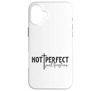 Not Perfect Just Forgiven Case for iPhone 16 Plus
