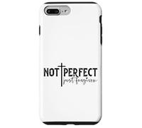 Not Perfect Just Forgiven Case for iPhone 7 Plus/8 Plus