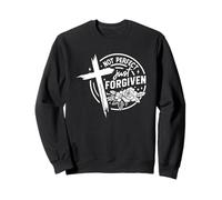 Not Perfect Just Forgiven Christian Faith Sweatshirt