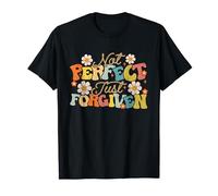 Not Perfect Just Forgiven Groovy Saying Quotes Men Women T-Shirt