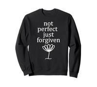 Not Perfect Just Forgiven Jesus Forgiveness Faith Christian Sweatshirt