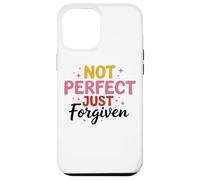 Not Perfect Just Forgiven Meaningful Quote Case for iPhone 12 Pro Max