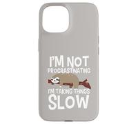 Not Procrastinating Taking Things Slow Sloth Humor Design Case for iPhone 15