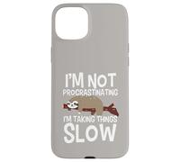 Not Procrastinating Taking Things Slow Sloth Humor Design Case for iPhone 15 Plus