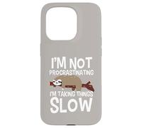 Not Procrastinating Taking Things Slow Sloth Humor Design Case for iPhone 15 Pro