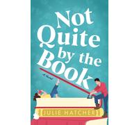 Not Quite by the Book : A Novel
