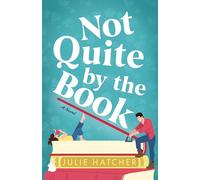 Not Quite by the Book: A Novel