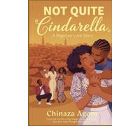Not Quite Cindarella: A Nigerian Love Story: 1 (Love Letters in Ibadan)