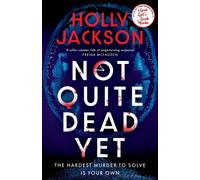 Not Quite Dead Yet by Holly Jackson (Hardback Book)