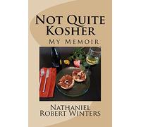 Not Quite Kosher: A Memoir
