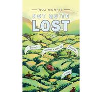 Not Quite Lost: Travels Without A Sense of Direction