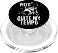 Not Quite My Tempo Music Band Musician Drummer PopSockets PopGrip for MagSafe
