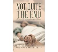 Not Quite the End: (Revised Edition)