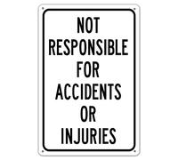 Not Responsible for Accidents or Injuries Sign, Enter at Your Own Risk Warning Sign Aluminum Metal 8x12 Inch