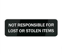 Not Responsible For Lost Or Stolen Items Sign: Easy To Mount Informative Plastic Sign With Symbols 10"X3"
