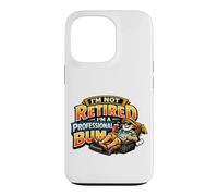Not Retired Professional Bum Funny Retiree Vacation Humor Case for iPhone 13 Pro