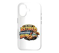 Not Retired Professional Bum Funny Retiree Vacation Humor Case for iPhone 17