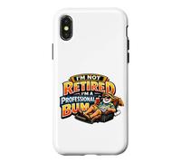 Not Retired Professional Bum Funny Retiree Vacation Humor Case for iPhone X/XS