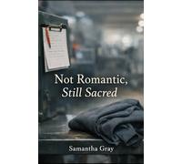 Not Romantic, Still Sacred