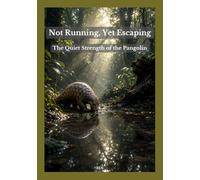 Not Running, Yet Escaping: The Quiet Strength of the Pangolin