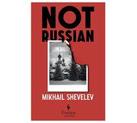Not Russian: A novel