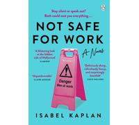 Not Safe For Work : A Novel
