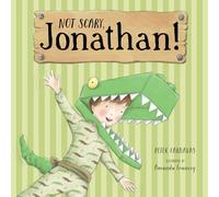 Not Scary, Jonathan!: an imaginative story from award-winning author Peter Carnavas about a boy who loves to dress up and scare his family